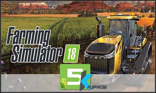 Farming Simulator 18 free apk full download 5kapks