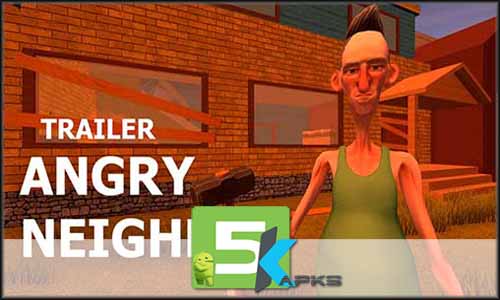 Angry Neighbor Full mod latest version download free apk 5kapks